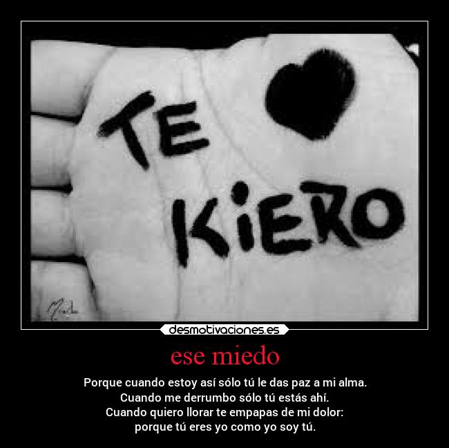 ese miedo -