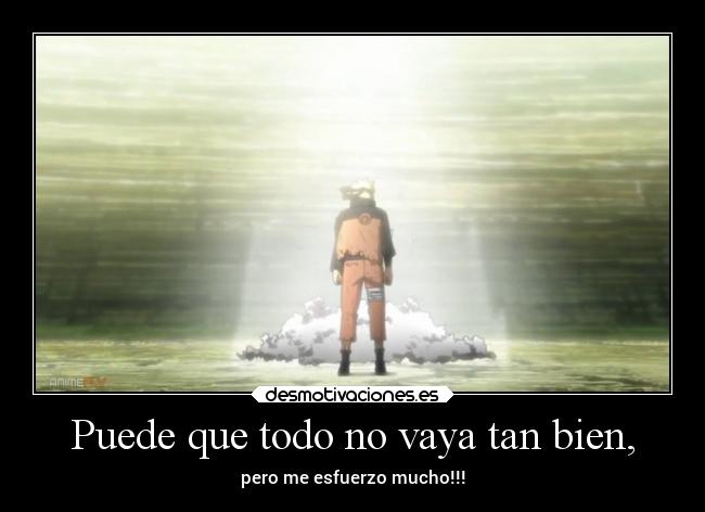 Puede que todo no vaya tan bien, - pero me esfuerzo mucho!!!