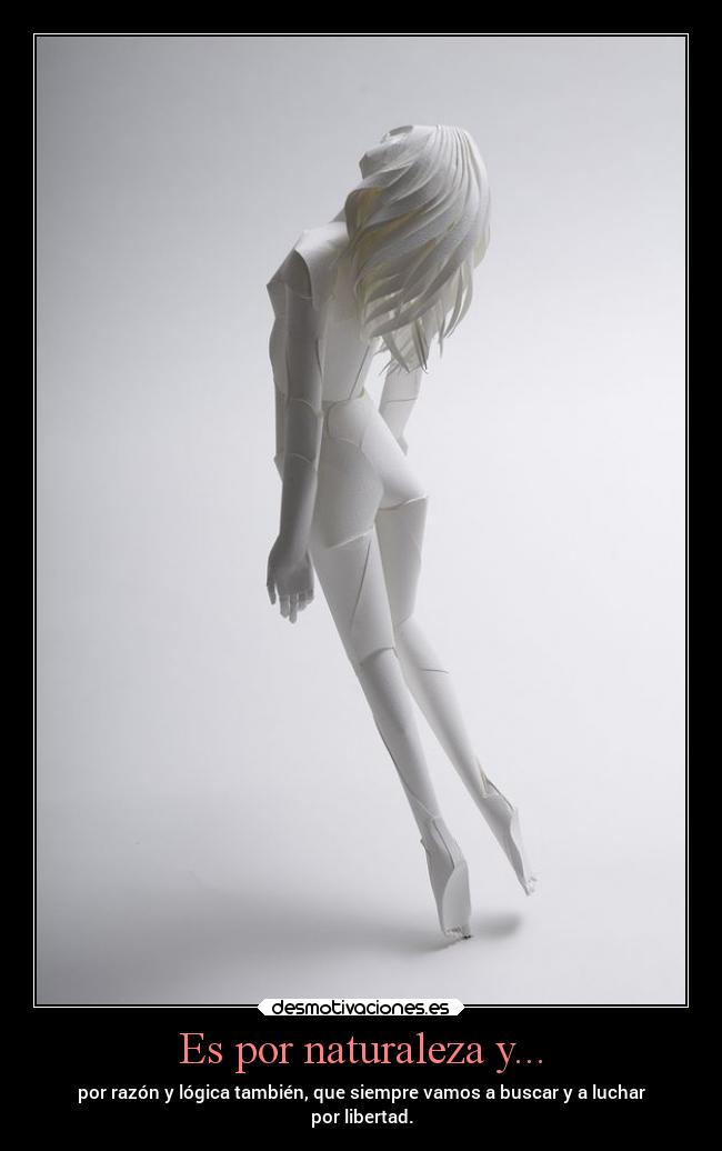 Es por naturaleza y... - 