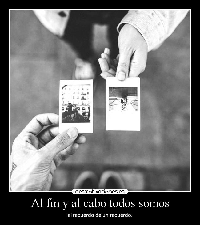 Al fin y al cabo todos somos - 