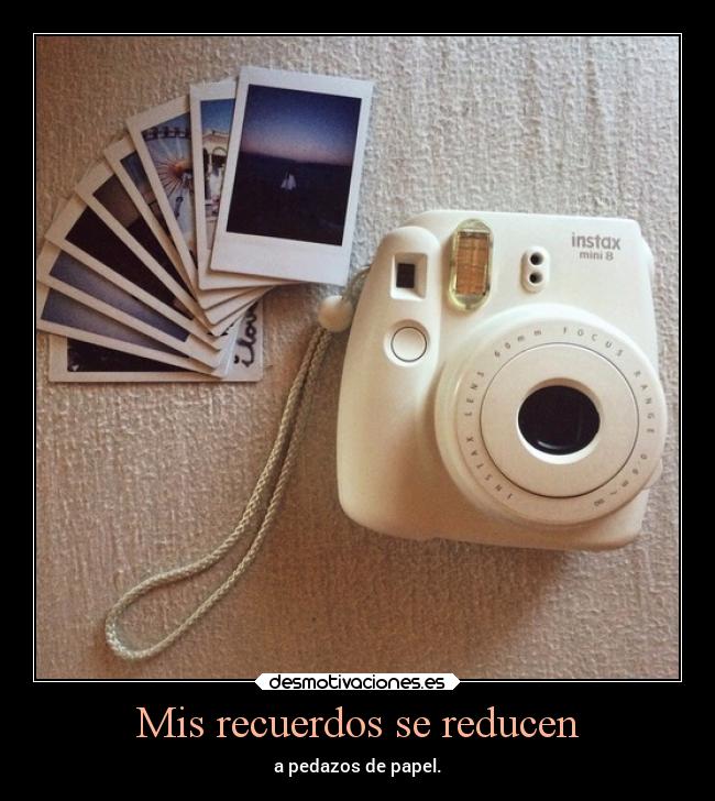Mis recuerdos se reducen -