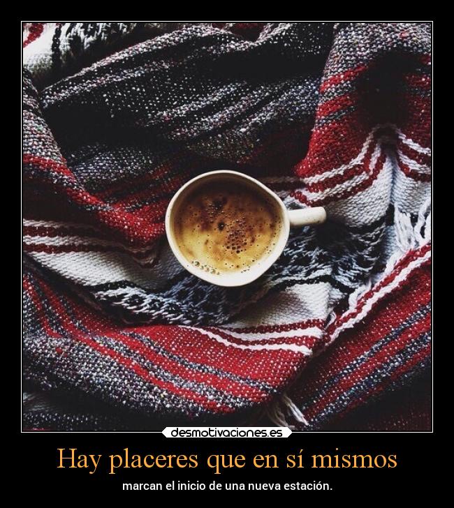 Hay placeres que en sí mismos - 