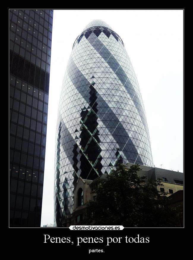 Penes, penes por todas - partes.
