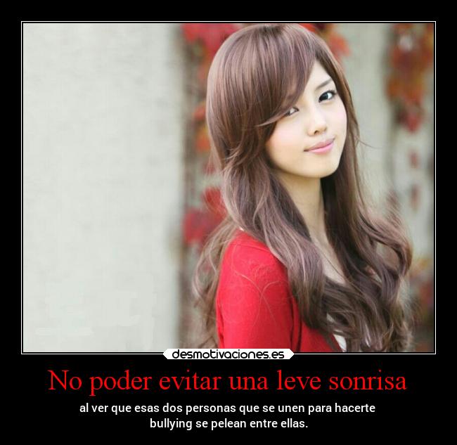 No poder evitar una leve sonrisa - 