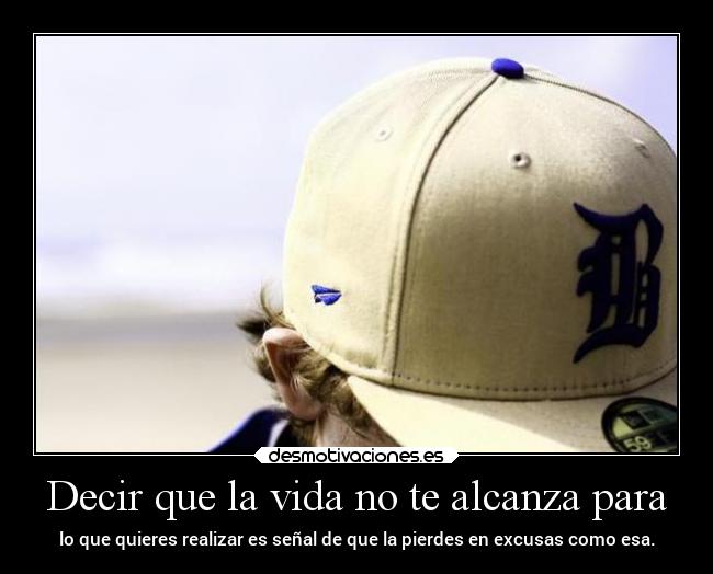 carteles vida vida alcanzar mipropiouniverso cosasdelavida reciclandoimagenes excusas desmotivaciones