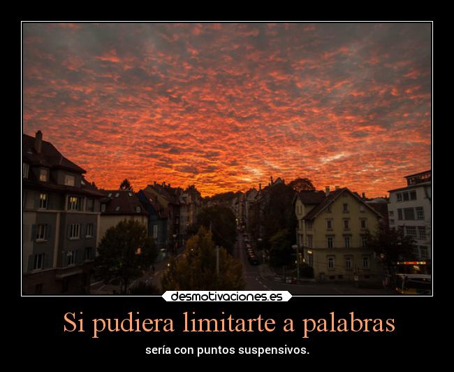 Si pudiera limitarte a palabras - 