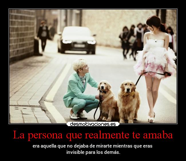 La persona que realmente te amaba -