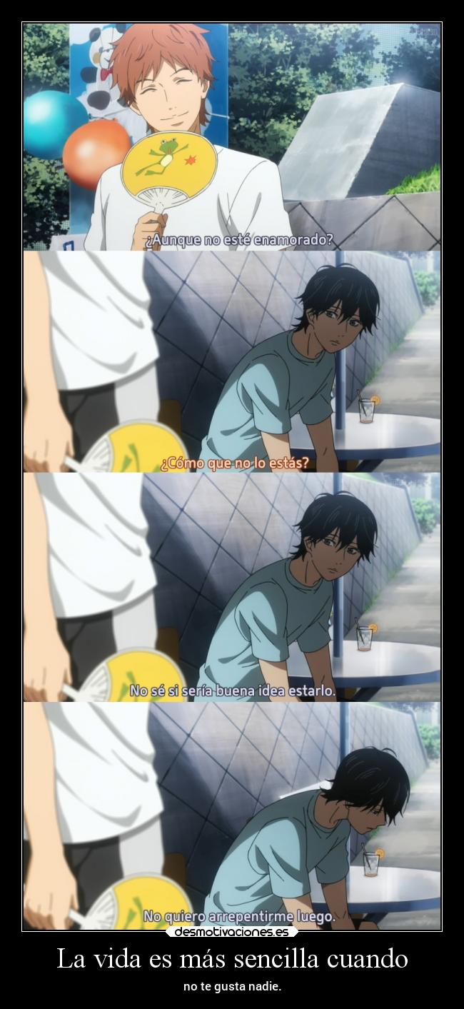 La vida es más sencilla cuando -