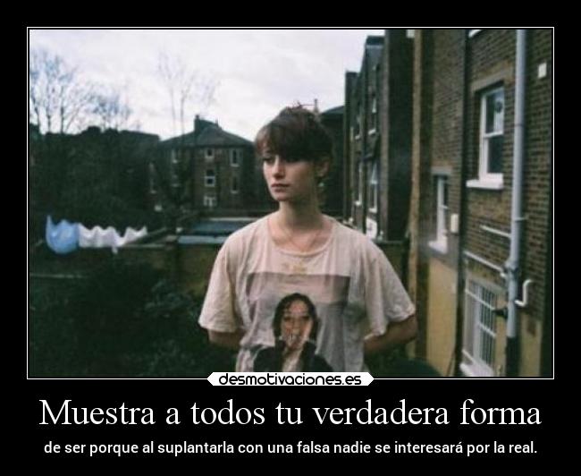 Muestra a todos tu verdadera forma - 
