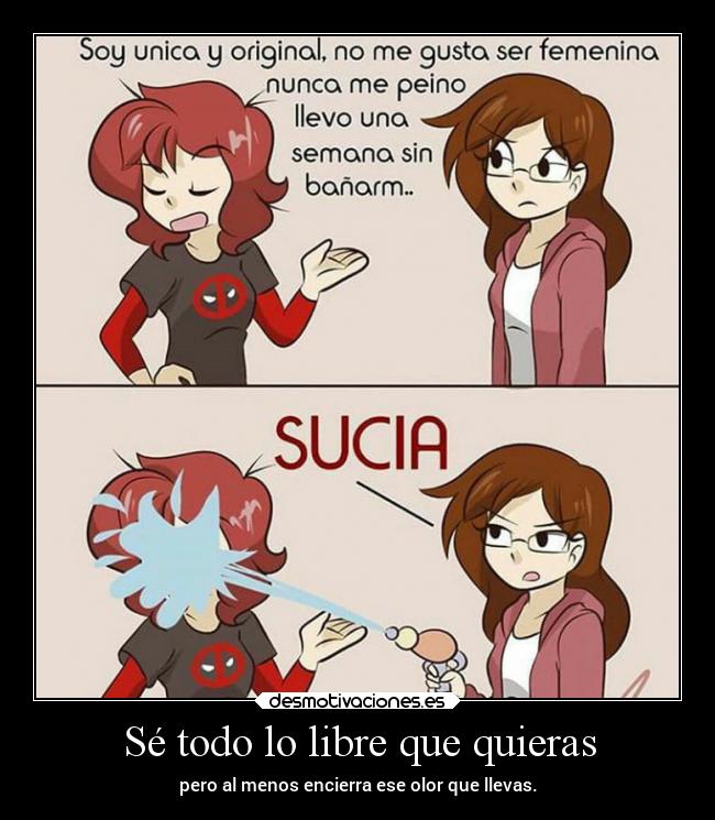 Sé todo lo libre que quieras - 