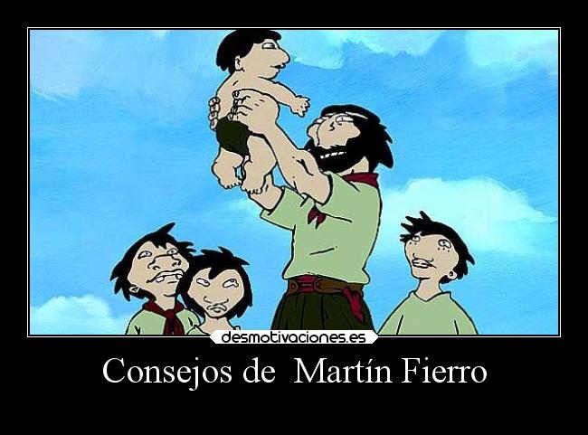 Consejos de Martín Fierro -