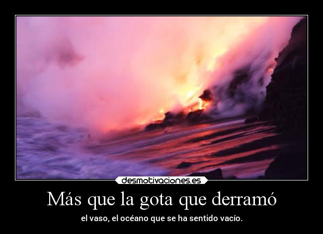 Más que la gota que derramó -