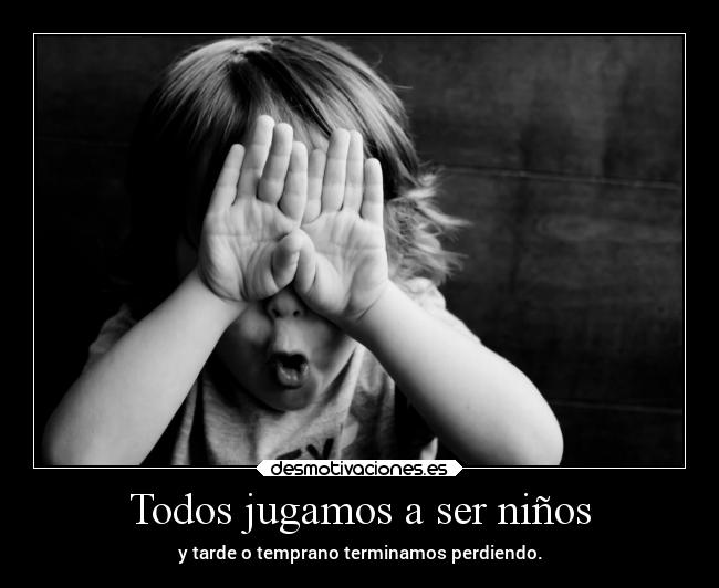 Todos jugamos a ser niños -
