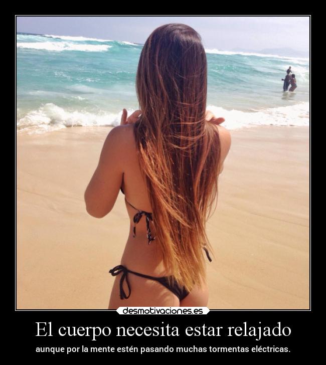 El cuerpo necesita estar relajado -