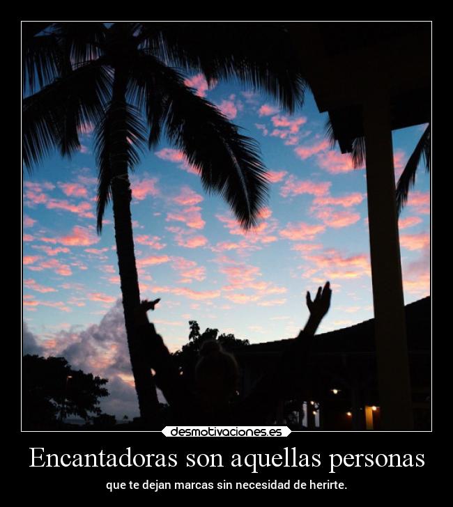 Encantadoras son aquellas personas - 
