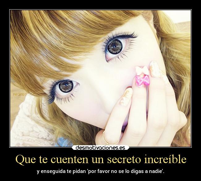 Que te cuenten un secreto increíble -