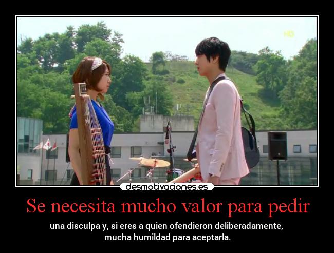 Se necesita mucho valor para pedir - 