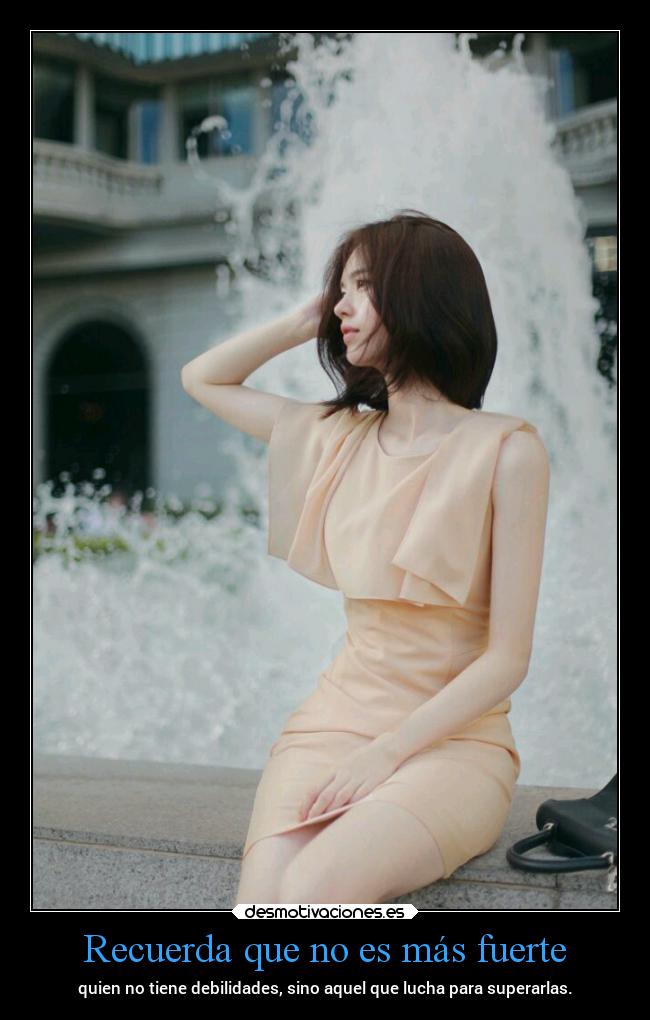 Recuerda que no es más fuerte - 