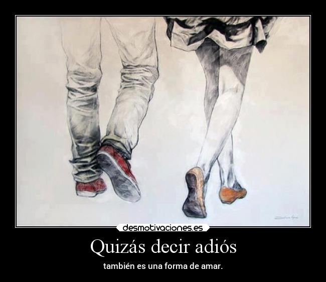 Quizás decir adiós -