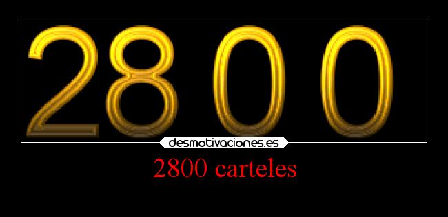 2800 carteles -