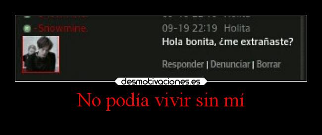 No podía vivir sin mí - 