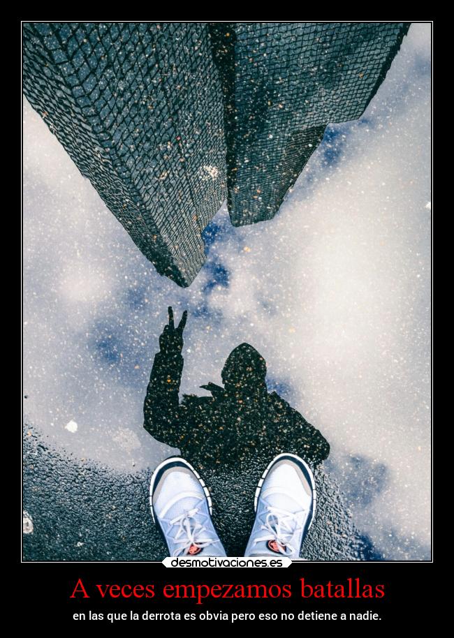 A veces empezamos batallas -