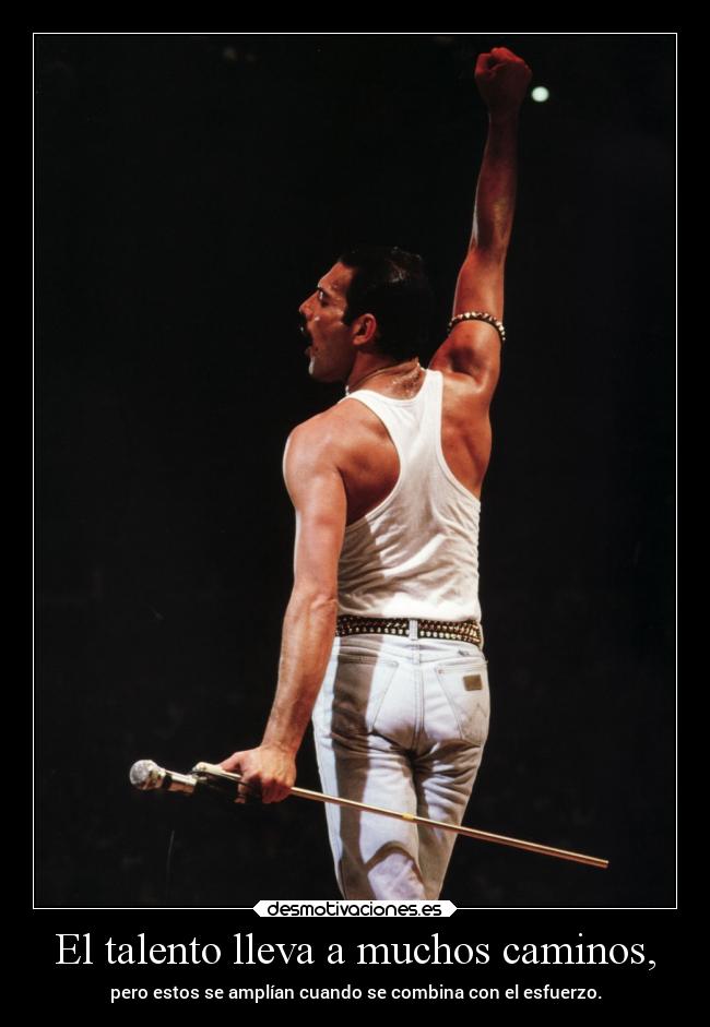 El talento lleva a muchos caminos, -