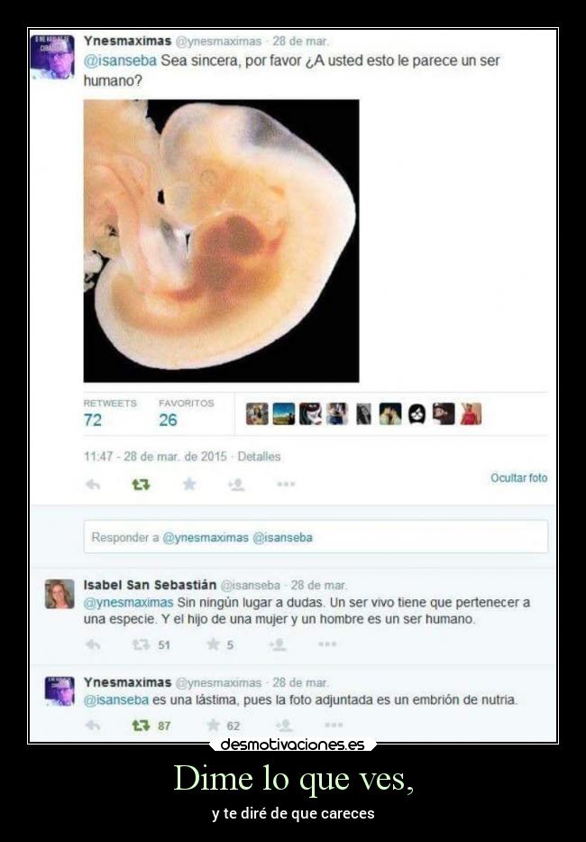 Dime lo que ves, - y te diré de que careces