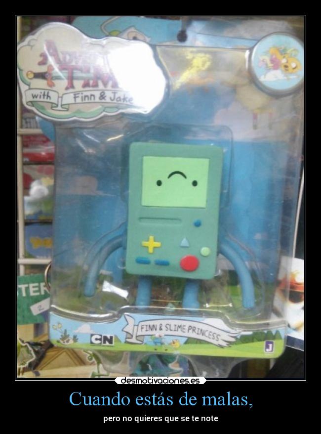 Cuando estás de malas, - pero no quieres que se te note