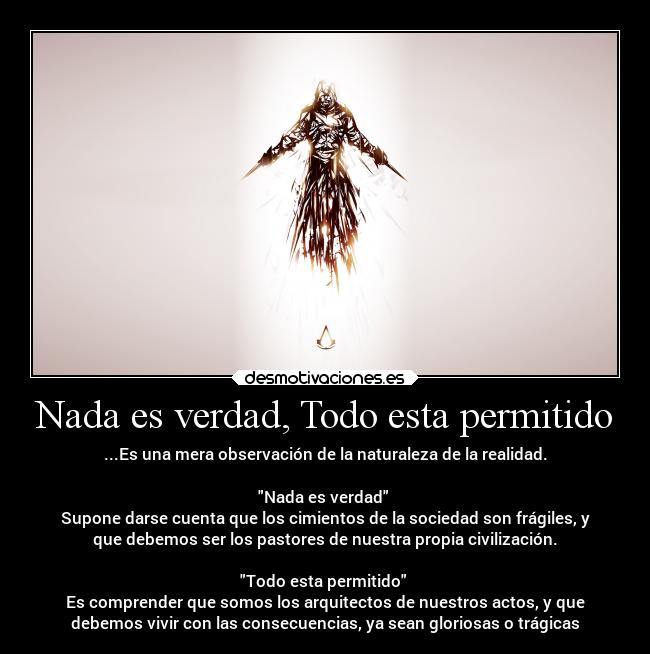 Nada Es Verdad Todo Esta Permitido Desmotivaciones