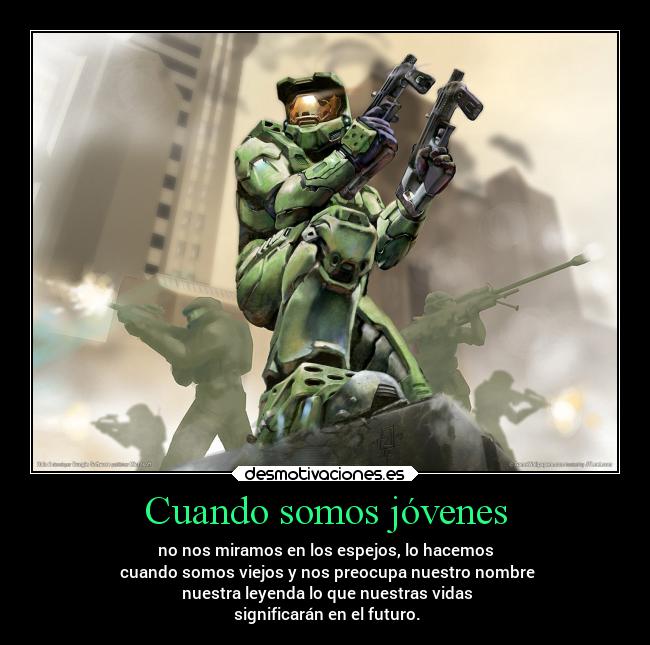 Cuando somos jóvenes - no nos miramos en los espejos, lo hacemos
cuando somos viejos y nos preocupa nuestro nombre
nuestra leyenda lo que nuestras vidas
significarán en el futuro.