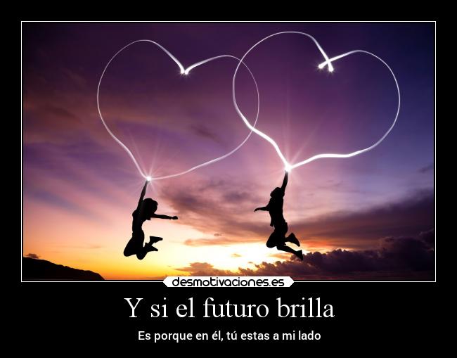 Y si el futuro brilla - 