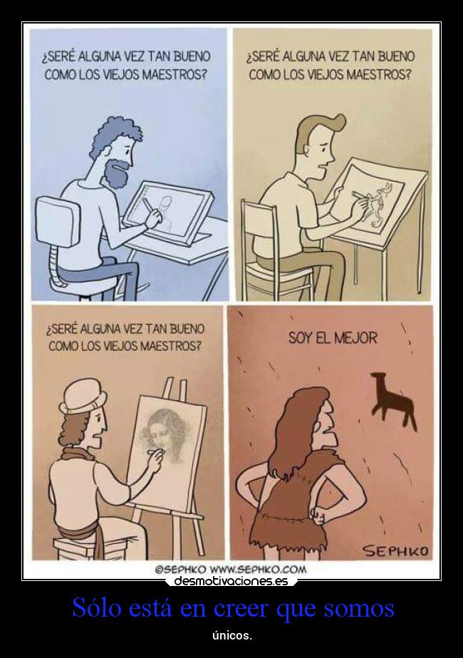 Sólo está en creer que somos -