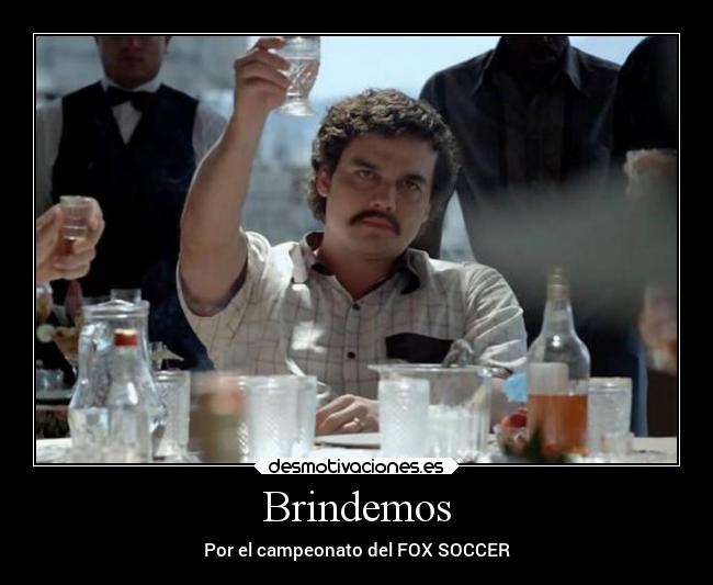 Brindemos - Por el campeonato del FOX SOCCER