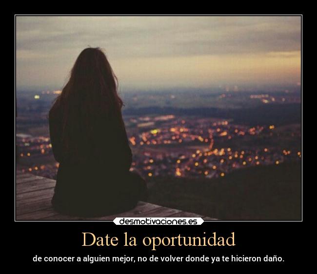 Date la oportunidad -