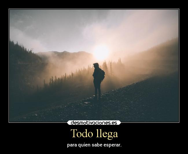 Todo llega - 