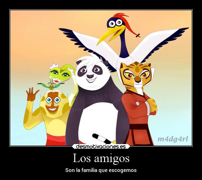 Los amigos - Son la familia que escogemos