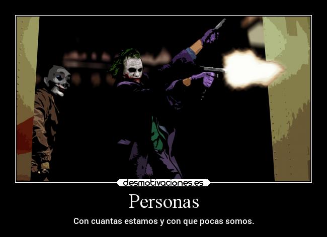 Personas - Con cuantas estamos y con que pocas somos.