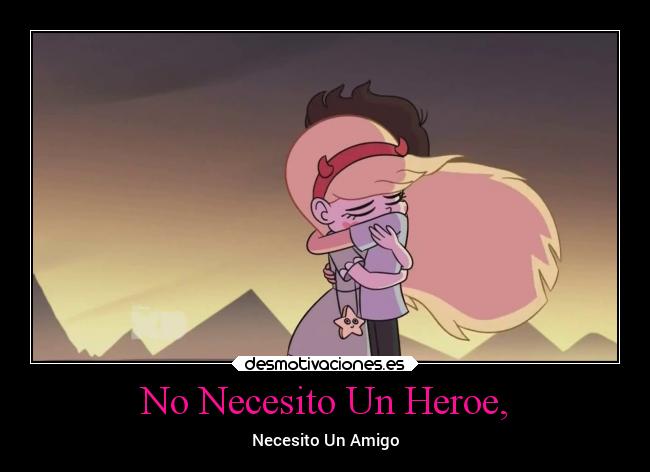 No Necesito Un Heroe, - Necesito Un Amigo