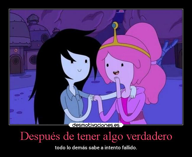 Después de tener algo verdadero -