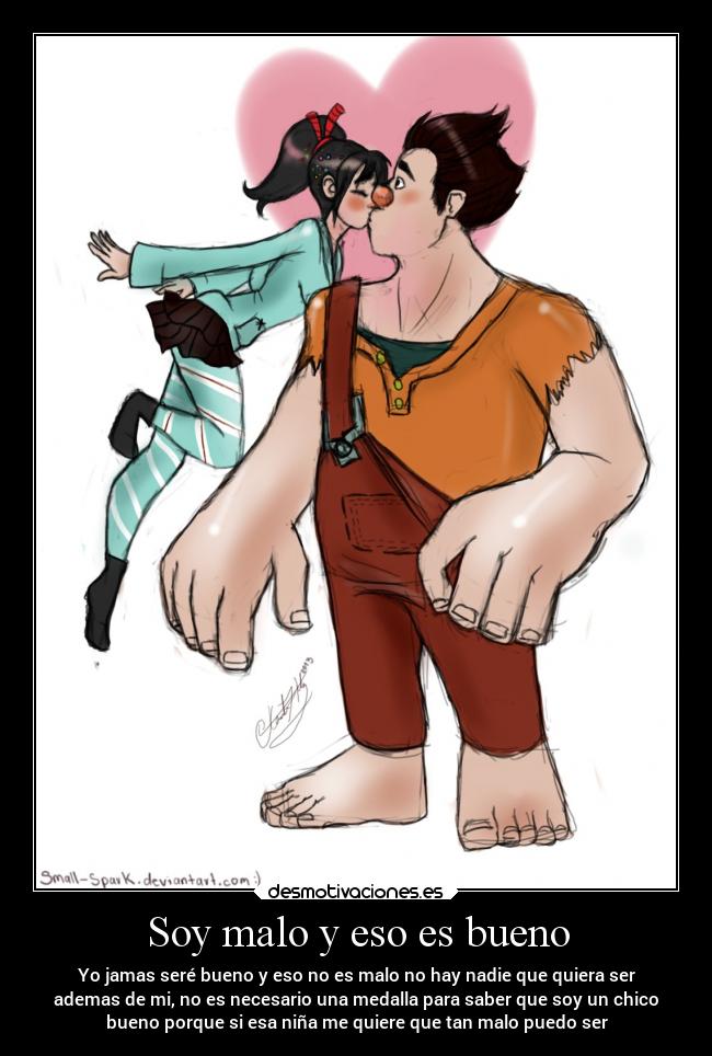 Soy malo y eso es bueno -