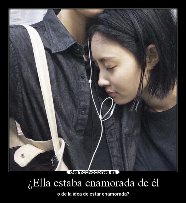 ¿Ella estaba enamorada de él -