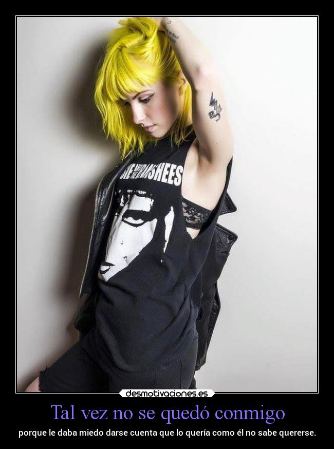 Tal vez no se quedó conmigo -