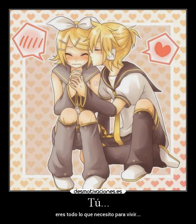 Tú... - eres todo lo que necesito para vivir...