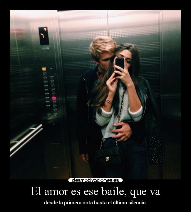 El amor es ese baile, que va -