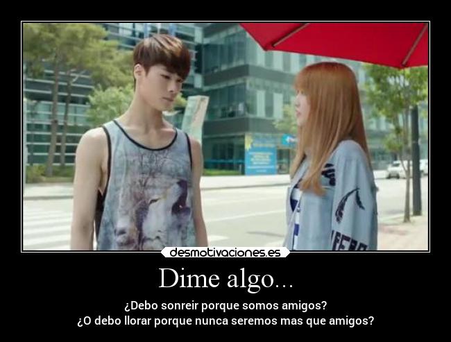 Dime algo... -