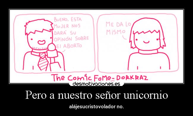 Pero a nuestro señor unicornio - 