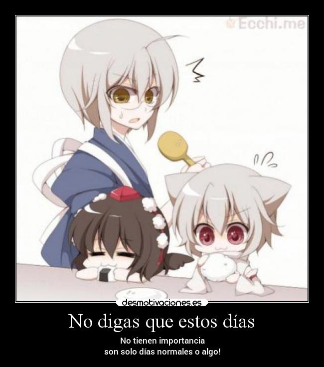 No digas que estos días - 