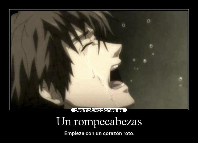 Un rompecabezas - Empieza con un corazón roto.