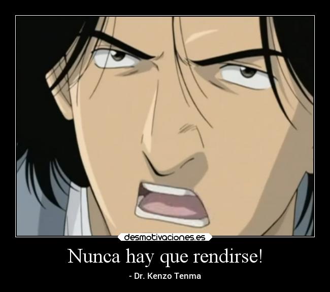 Nunca hay que rendirse! - 